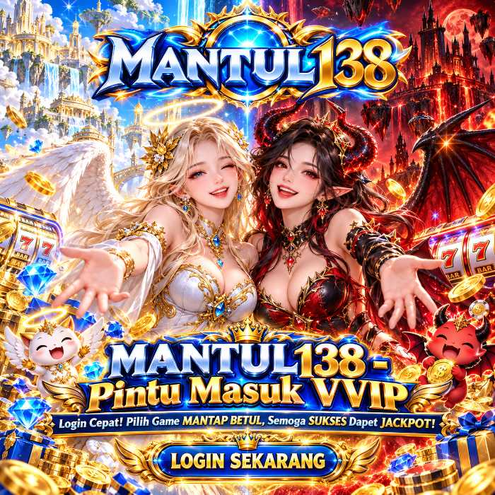 MANTUL138 - Pintu Masuk VVIP, Login Cepat! Pilih Game MANTAP BETUL, Semoga SUKSES Dapet JACKPOT!
